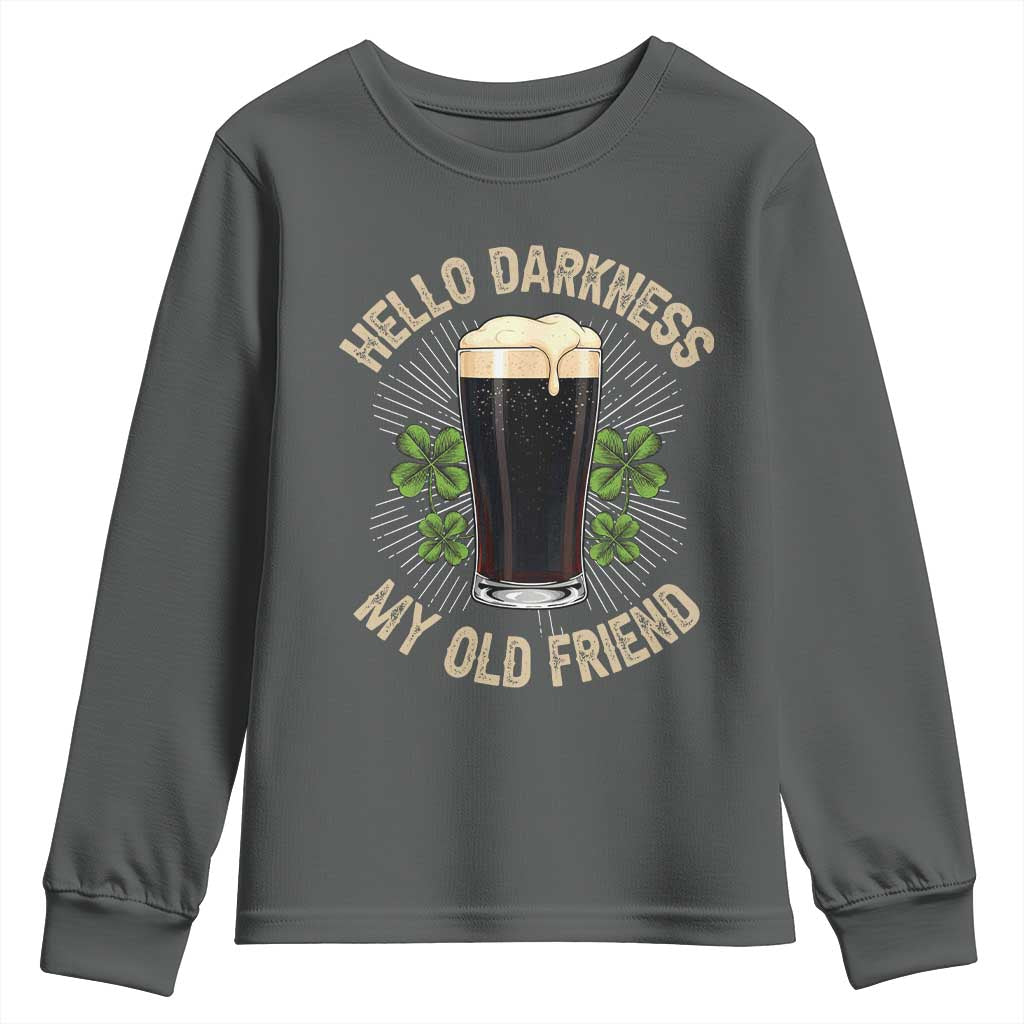Irish Shamrock Beer Day Youth Sweatshirt Hello Darkness My Old Friend TS10 Dark Heather Print Your Wear