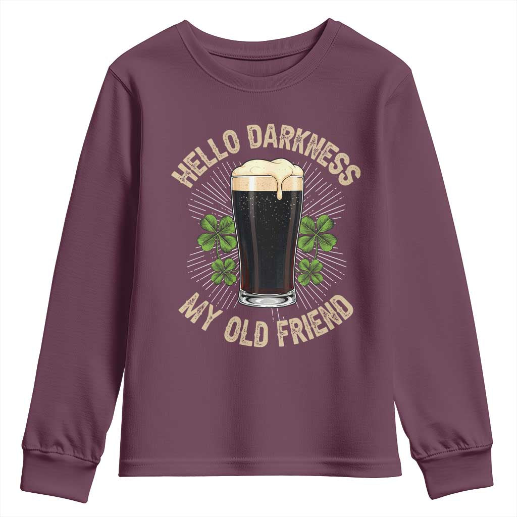Irish Shamrock Beer Day Youth Sweatshirt Hello Darkness My Old Friend TS10 Maroon Print Your Wear