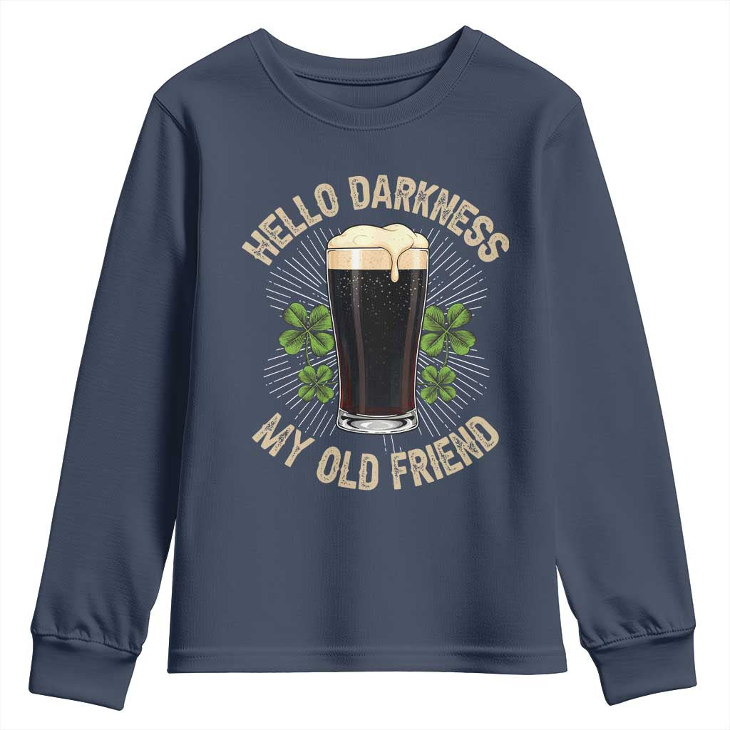 Irish Shamrock Beer Day Youth Sweatshirt Hello Darkness My Old Friend TS10 Navy Print Your Wear
