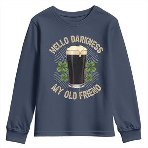 Irish Shamrock Beer Day Youth Sweatshirt Hello Darkness My Old Friend TS10 Navy Print Your Wear