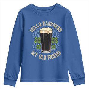 Irish Shamrock Beer Day Youth Sweatshirt Hello Darkness My Old Friend TS10 Royal Blue Print Your Wear