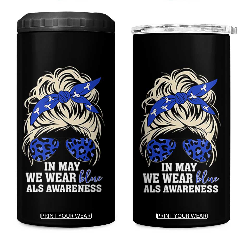 ALS Awareness We Wear Blue In May 4 in 1 Can Cooler Tumbler TS10 One Size: 16 oz Black Print Your Wear