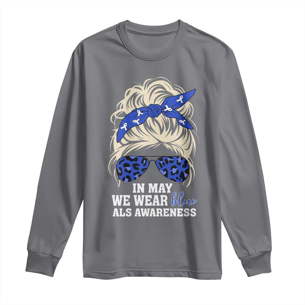 ALS Awareness We Wear Blue In May Long Sleeve Shirt TS10 Charcoal Print Your Wear