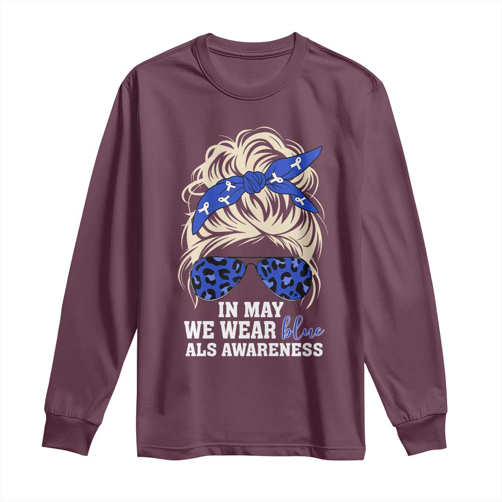 ALS Awareness We Wear Blue In May Long Sleeve Shirt TS10 Maroon Print Your Wear