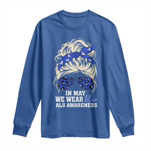 ALS Awareness We Wear Blue In May Long Sleeve Shirt TS10 Royal Blue Print Your Wear