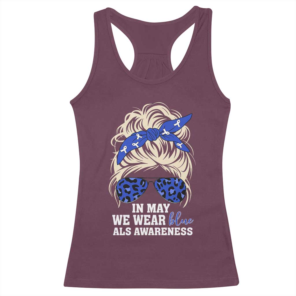 ALS Awareness We Wear Blue In May Racerback Tank Top TS10 Maroon Print Your Wear