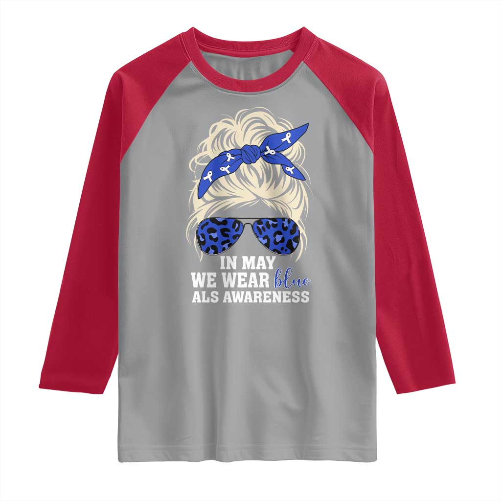 ALS Awareness We Wear Blue In May Raglan Shirt TS10 Sport Gray Red Print Your Wear