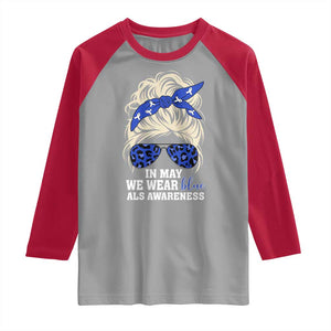 ALS Awareness We Wear Blue In May Raglan Shirt TS10 Sport Gray Red Print Your Wear