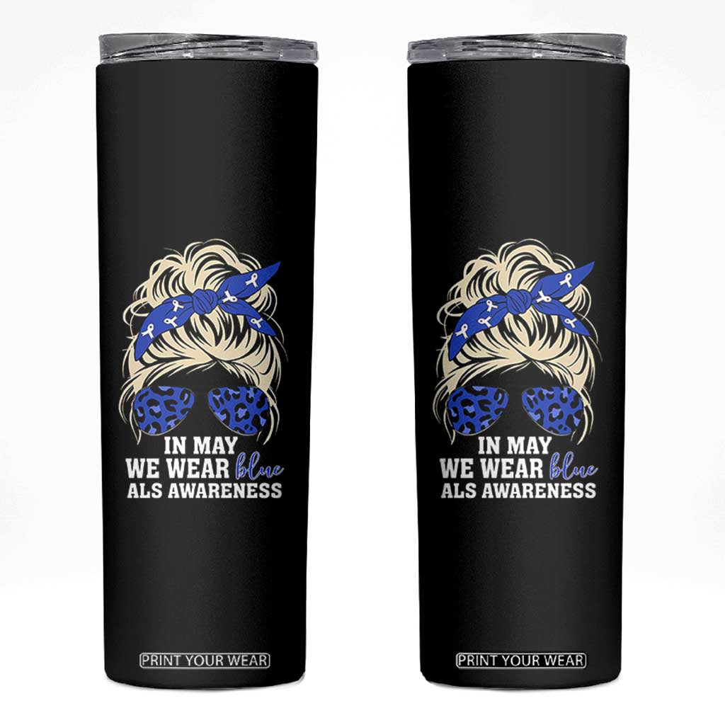 ALS Awareness We Wear Blue In May Skinny Tumbler TS10 Black Print Your Wear