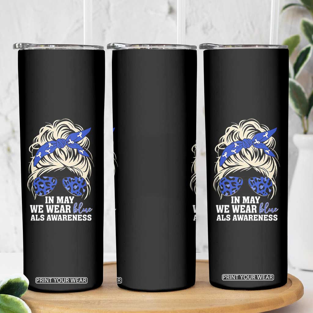 ALS Awareness We Wear Blue In May Skinny Tumbler TS10 Print Your Wear