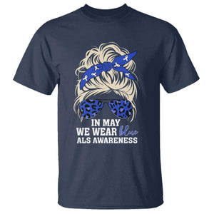 ALS Awareness We Wear Blue In May T Shirt TS10 Navy Print Your Wear