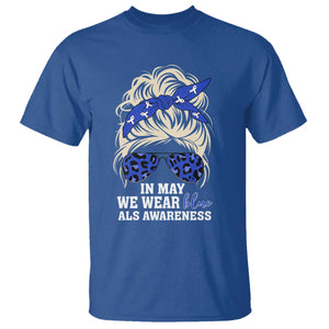 ALS Awareness We Wear Blue In May T Shirt TS10 Royal Blue Print Your Wear