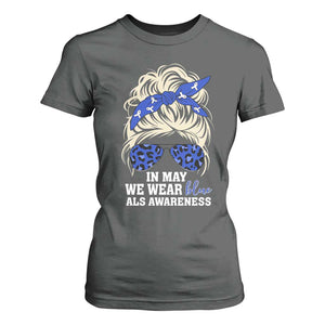 ALS Awareness We Wear Blue In May T Shirt For Women TS10 Dark Heather Print Your Wear