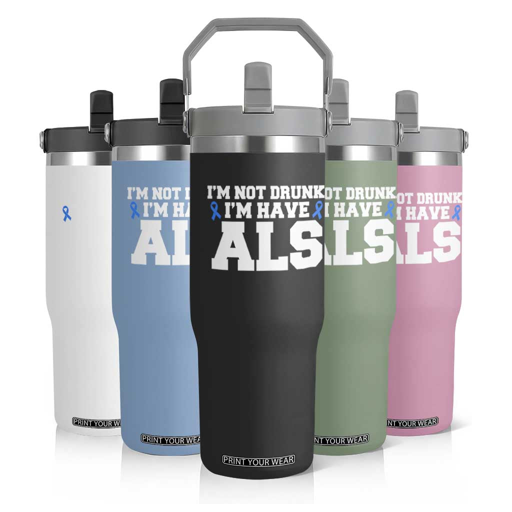 ALS Awareness Flip Straw Tumbler Im Not Drunk I Have ALS TS10 Print Your Wear