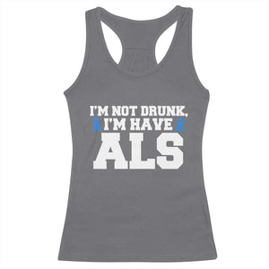 ALS Awareness Racerback Tank Top Im Not Drunk I Have ALS TS10 Charcoal Print Your Wear