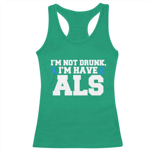 ALS Awareness Racerback Tank Top Im Not Drunk I Have ALS TS10 Irish Green Print Your Wear
