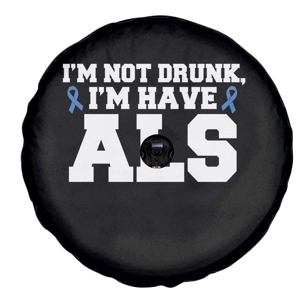 ALS Awareness Spare Tire Cover Im Not Drunk I Have ALS TS10 Print Your Wear