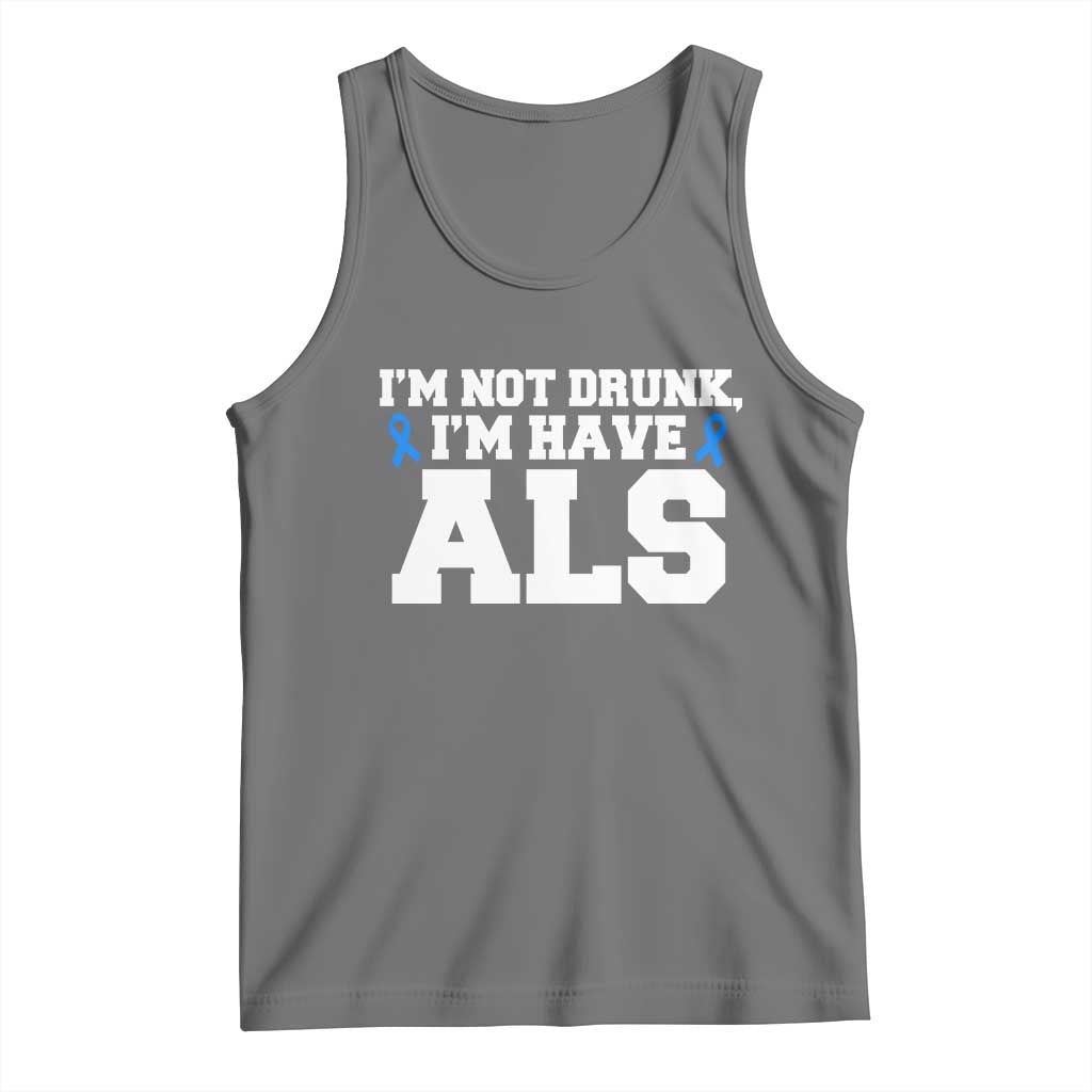 ALS Awareness Tank Top Im Not Drunk I Have ALS TS10 Black Heather Print Your Wear