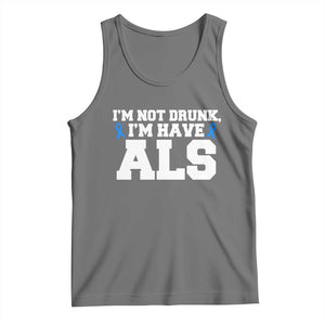 ALS Awareness Tank Top Im Not Drunk I Have ALS TS10 Black Heather Print Your Wear