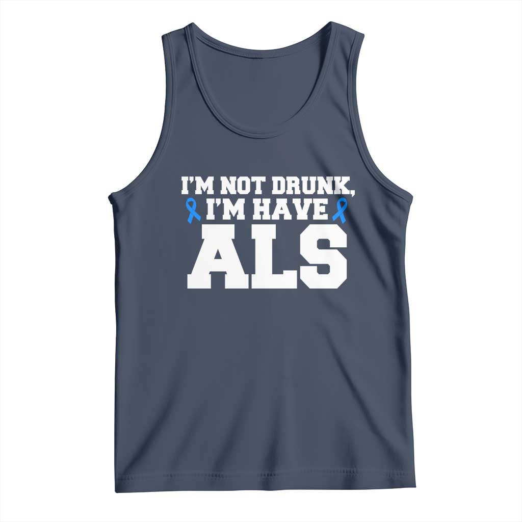 ALS Awareness Tank Top Im Not Drunk I Have ALS TS10 Navy Print Your Wear