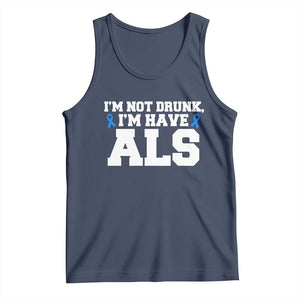 ALS Awareness Tank Top Im Not Drunk I Have ALS TS10 Navy Print Your Wear