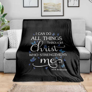 ALS Awareness Throw Blanket I Can Do All Things Through Christ Butterfly Bible Verse Motivational TS10 Print Your Wear