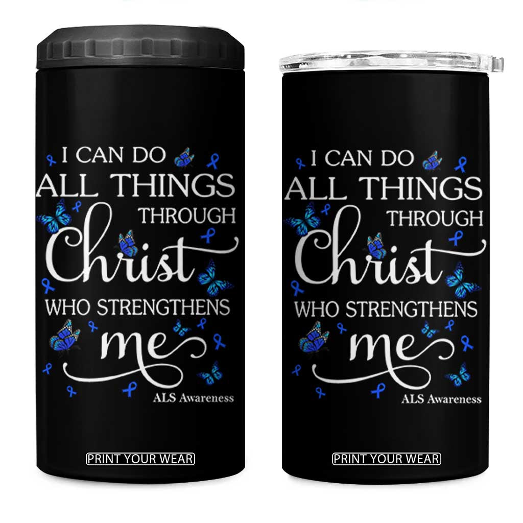 ALS Awareness 4 in 1 Can Cooler Tumbler I Can Do All Things Through Christ Butterfly Bible Verse Motivational TS10 One Size: 16 oz Black Print Your Wear