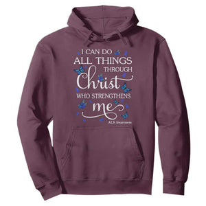 ALS Awareness Hoodie I Can Do All Things Through Christ Butterfly Bible Verse Motivational TS10 Maroon Print Your Wear