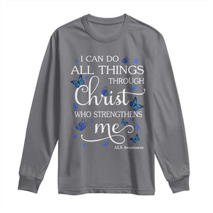 ALS Awareness Long Sleeve Shirt I Can Do All Things Through Christ Butterfly Bible Verse Motivational TS10 Charcoal Print Your Wear