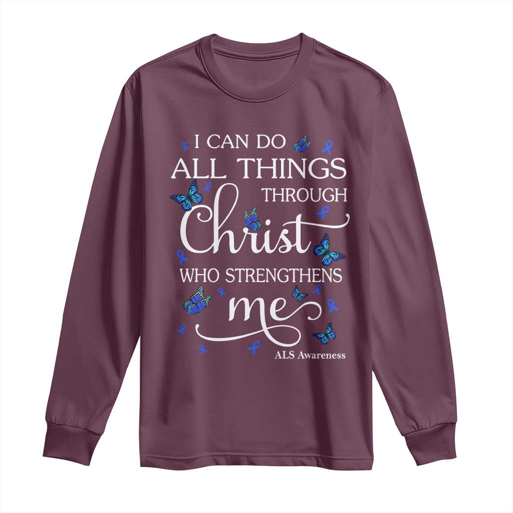 ALS Awareness Long Sleeve Shirt I Can Do All Things Through Christ Butterfly Bible Verse Motivational TS10 Maroon Print Your Wear