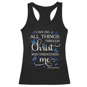 ALS Awareness Racerback Tank Top I Can Do All Things Through Christ Butterfly Bible Verse Motivational TS10 Black Print Your Wear
