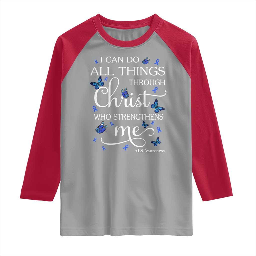 ALS Awareness Raglan Shirt I Can Do All Things Through Christ Butterfly Bible Verse Motivational TS10 Sport Gray Red Print Your Wear