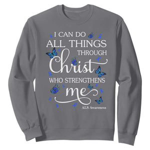 ALS Awareness Sweatshirt I Can Do All Things Through Christ Butterfly Bible Verse Motivational TS10 Charcoal Print Your Wear