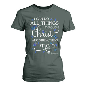 ALS Awareness T Shirt For Women I Can Do All Things Through Christ Butterfly Bible Verse Motivational TS10 Dark Forest Green Print Your Wear
