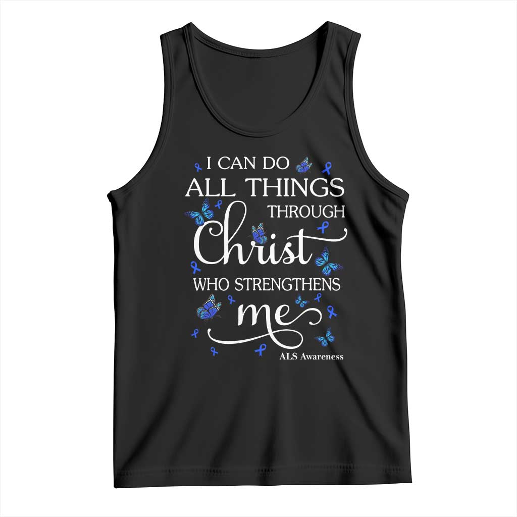 ALS Awareness Tank Top I Can Do All Things Through Christ Butterfly Bible Verse Motivational TS10 Black Print Your Wear