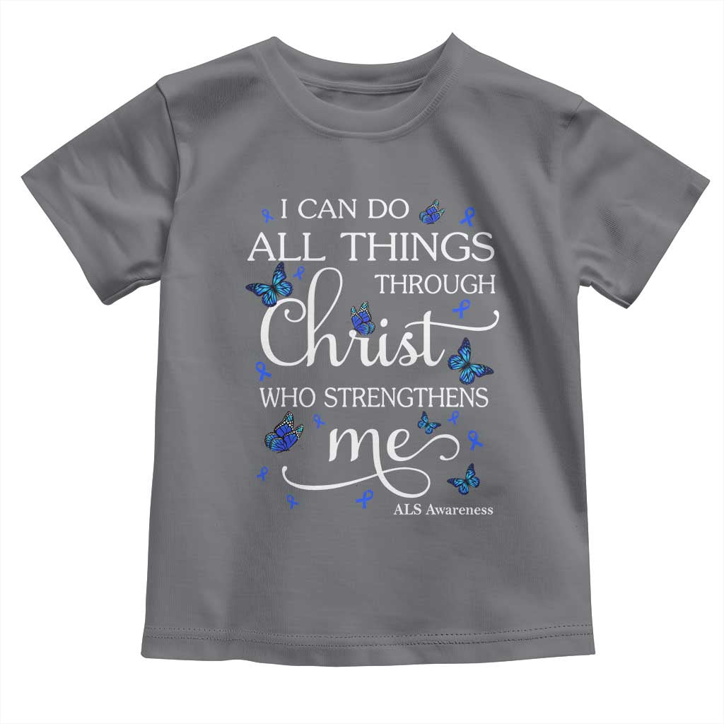 ALS Awareness Toddler T Shirt I Can Do All Things Through Christ Butterfly Bible Verse Motivational TS10 Charcoal Print Your Wear