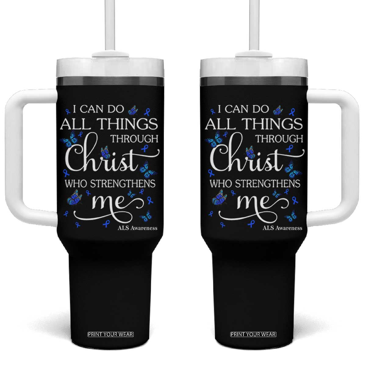 ALS Awareness Tumbler With Handle I Can Do All Things Through Christ Butterfly Bible Verse Motivational TS10 One Size: 40 oz Black Print Your Wear