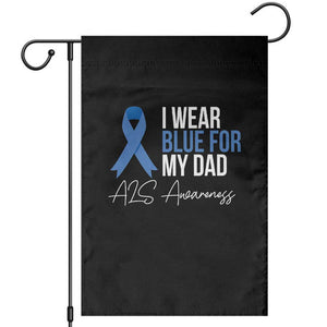I Wear Blue For My Dad ALS Awareness Garden Flag TS10 Black Print Your Wear