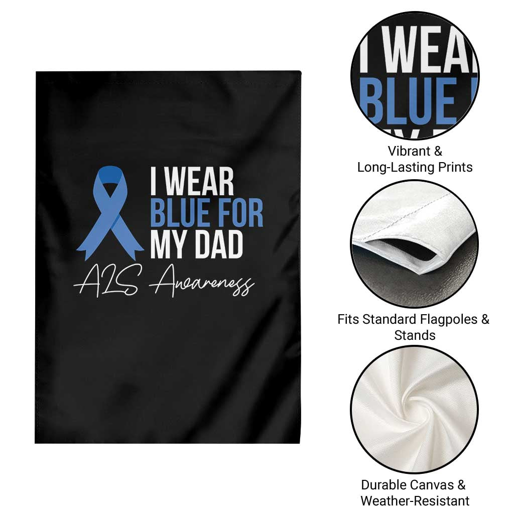 I Wear Blue For My Dad ALS Awareness Garden Flag TS10 Print Your Wear