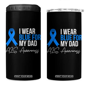 I Wear Blue For My Dad ALS Awareness 4 in 1 Can Cooler Tumbler TS10 One Size: 16 oz Black Print Your Wear