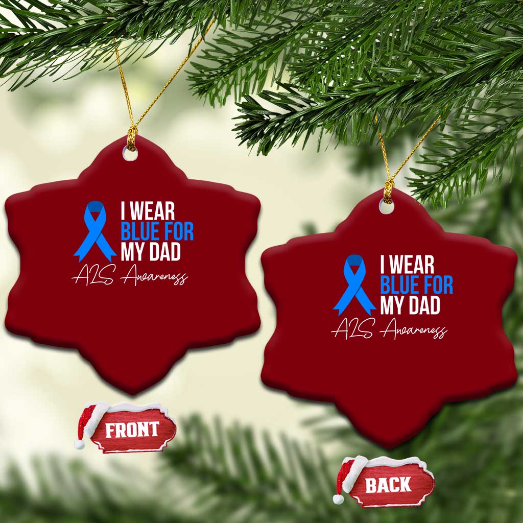 I Wear Blue For My Dad ALS Awareness Ceramic Ornament TS10 Print Your Wear