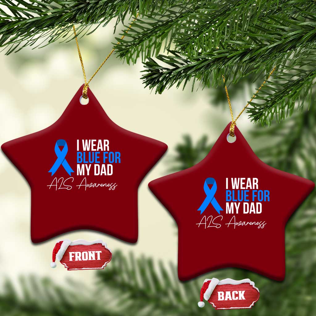 I Wear Blue For My Dad ALS Awareness Ceramic Ornament TS10 Print Your Wear