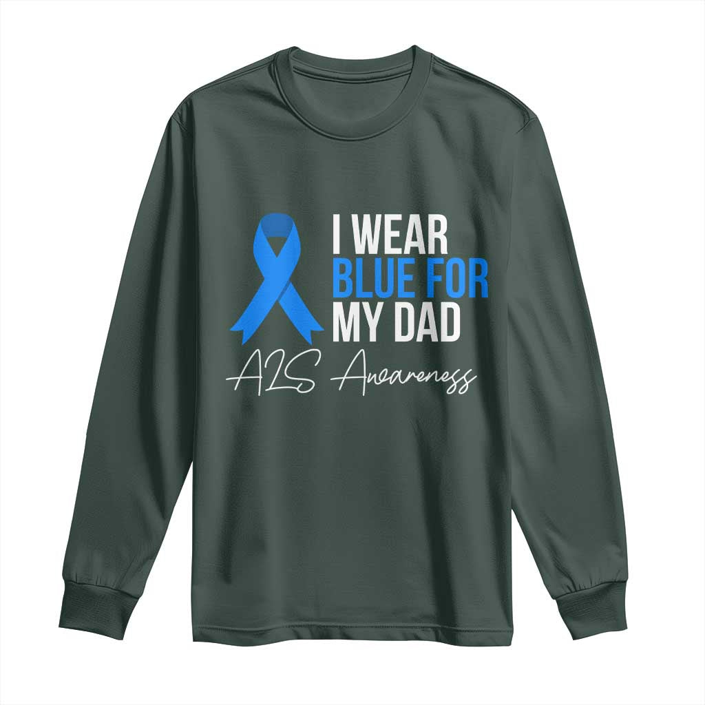 I Wear Blue For My Dad ALS Awareness Long Sleeve Shirt TS10 Dark Forest Green Print Your Wear