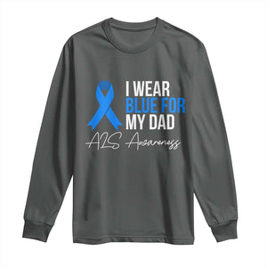 I Wear Blue For My Dad ALS Awareness Long Sleeve Shirt TS10 Dark Heather Print Your Wear