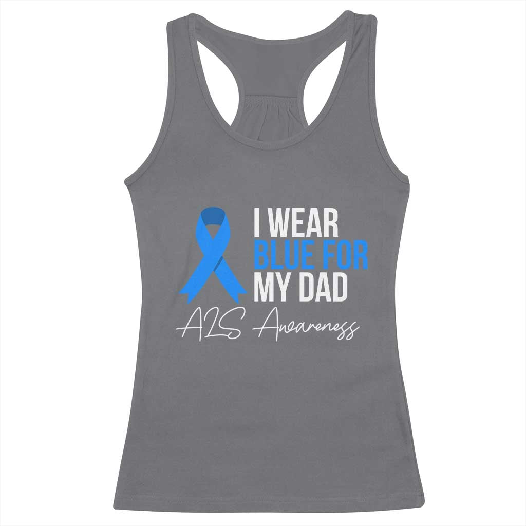 I Wear Blue For My Dad ALS Awareness Racerback Tank Top TS10 Charcoal Print Your Wear