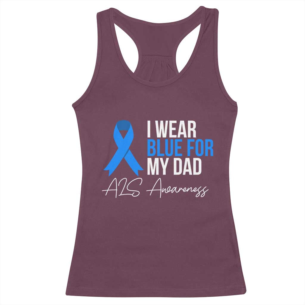 I Wear Blue For My Dad ALS Awareness Racerback Tank Top TS10 Maroon Print Your Wear