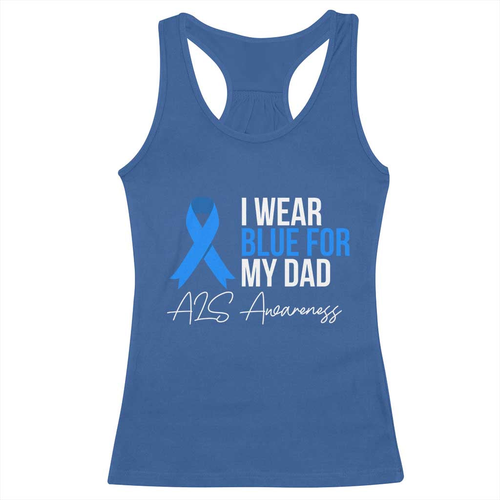 I Wear Blue For My Dad ALS Awareness Racerback Tank Top TS10 Royal Blue Print Your Wear