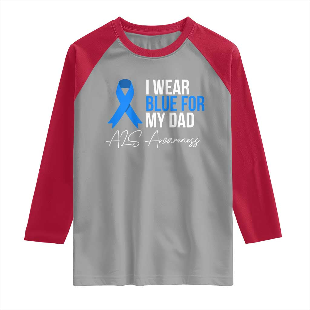 I Wear Blue For My Dad ALS Awareness Raglan Shirt TS10 Sport Gray Red Print Your Wear