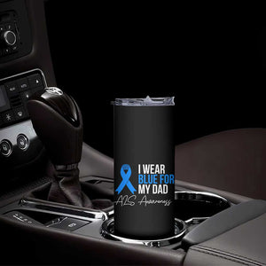 I Wear Blue For My Dad ALS Awareness Skinny Tumbler TS10 Print Your Wear