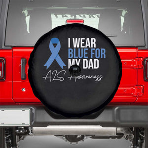 I Wear Blue For My Dad ALS Awareness Spare Tire Cover TS10 Black Print Your Wear